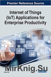 Internet of Things (IoT) Applications for Enterprise Productivity