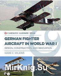 German Fighter Aircraft in World War I: Design, Construction and Innovation