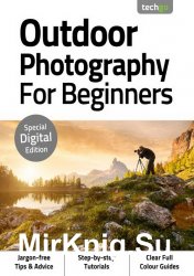 Outdoor Photography For Beginners 3rd Edition 2020