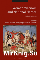 Women Warriors and National Heroes: Global Histories