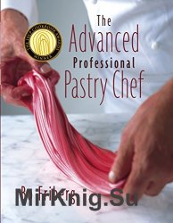 The Advanced Professional Pastry Chef