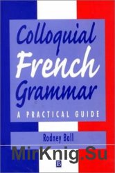 Colloquial French grammar: a practical guide