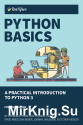 Python Basics: A Practical Introduction to Python 3, Fourth Edition