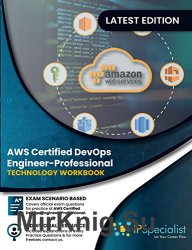 AWS Certified DevOps Engineer - Professional : Technology Workbook