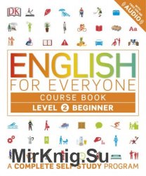 English for Everyone Course Book: Level 2 Beginner: A Complete Self-Study Program