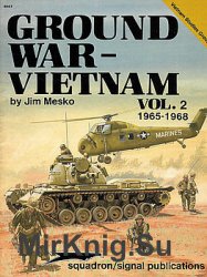 Ground War-Vietnam Vol.2: 1965-1968 (Squadron Signal 6057)