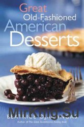 Great Old-Fashioned American Desserts