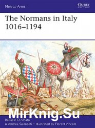 The Normans in Italy 1016-1194 (Osprey Men-at-Arms 533)