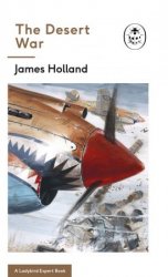 The Desert War: Book 4 of the Ladybird Expert History of the Second World War (The Ladybird Expert)