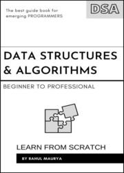Data Structures and Algorithms Made Easy with Java : Learn Data Structure using Java in 7 Days: Data Structures and Algorithmic Puzzles for Beginners to Professional