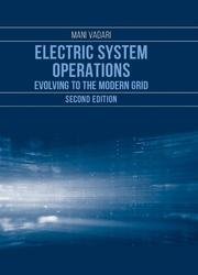 Electric System Operations : Evolving to the Modern Grid, Second Edition