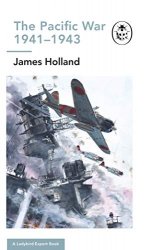 The Pacific War 1941-1943: Book 6 Of The Ladybird Expert History Of The Second World War (The Ladybird Expert)