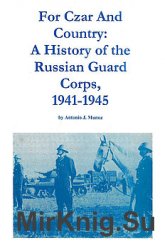 For Czar and Country: A History of the Russian Guard Corps 1941-1945