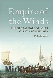 Empire of the Winds: The Global Role of Asia's Great Archipelago