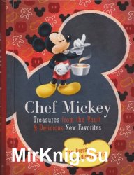 Chef Mickey: Treasures From the Vault & Delicious New Favorites
