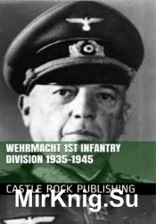 Wehrmacht 1st Infantry Division 1935-1945