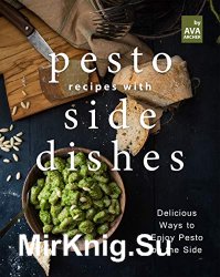 Pesto Recipes with Side Dishes: Delicious Ways to Enjoy Pesto on the Side