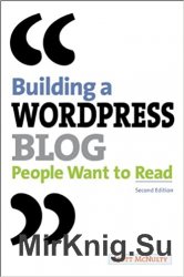 Building a WordPress Blog People Want to Read, Second Edition