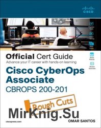 Cisco CyberOps Associate CBROPS 200-201 Official Cert Guide (Rough Cuts)