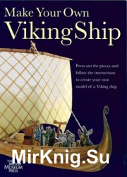 Make Your Own Viking Ship (The British Museum Press)