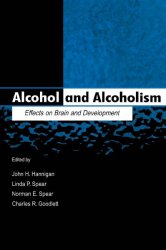 Alcohol and Alcoholism: Effects on Brain and Development