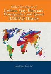 The Global Encyclopedia of Lesbian, Gay, Bisexual, Transgender, and Queer (LGBTQ) History
