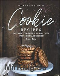 Captivating Cookie Recipes