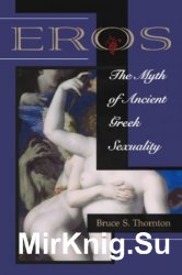 Eros. The Myth Of Ancient Greek Sexuality
