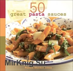 50 Great Pasta Sauces