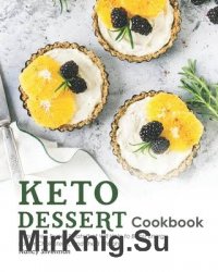 Keto Dessert Cookbook - Nancy Silverman