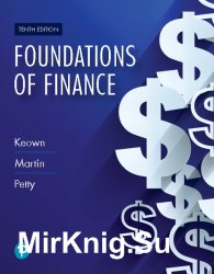Foundations of Finance: The Logic and Practice of Financial Management, Tenth Edition