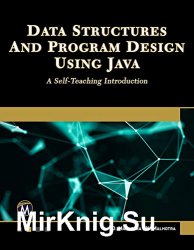 Data Structures and Program Design Using Java: A Self-Teaching Introduction