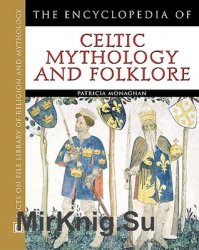 The Encyclopedia of Celtic Mythology and Folklore