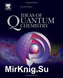 Ideas of Quantum Chemistry. Second edition