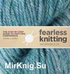 Fearless Knitting Workbook