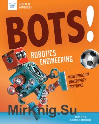 Bots! Robotics Engineering with Hands-On Makerspace Activities