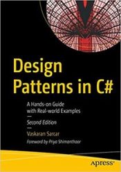 Design Patterns in C#: A Hands-on Guide with Real-world Examples 2nd Edition