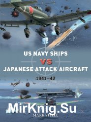 US Navy Ships vs Japanese Attack Aircraft: 1941-42 (Osprey Duel 105)