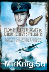 From Hitlers U-Boats to Kruschevs Spyflights