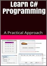 Learn C# Programming: A Practical Approach