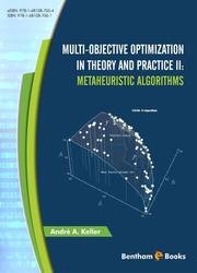 Multi-Objective Optimization in Theory and Practice II : Metaheuristic Algorithms
