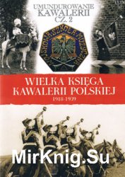 Umundurowanie Kawalerii cz. 2 (Wielka Ksiega Kawalerii Polskiej 1918-1939 Tom 52)