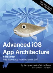 Advanced iOS App Architecture (3rd Edition)