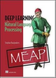 Deep Learning for Natural Language Processing (MEAP V7)