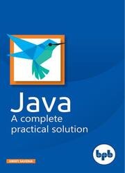 Java: A complete practical solution