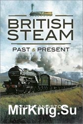 British Steam: Past & Present