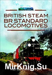 British Steam: BR Standard Locomotives