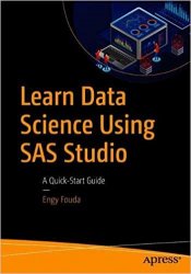 Learn Data Science Using SAS Studio: A Quick-Start Guide