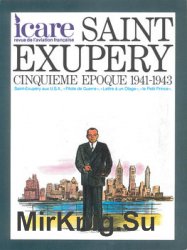 Saint Exupery: Cinquieme Epoque 1941-1943 (Icare 84)