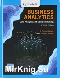 Business Analytics: Data Analysis and Decision Making, Seventh Edition